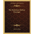 The Mysterious Railway Passenger