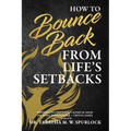 How to Bounce Back from Life's Setbacks
