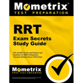 Rrt Exam Secrets Study Guide: CRT and Rrt Review and Practice Test Questions for the Nbrc's Respiratory Therapist Multiple-Choice (Tmc) Exam