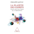 A Planet of Minds: For a Politics of Cyberspace / La Planète des esprits: Pour une politique du cyberespace