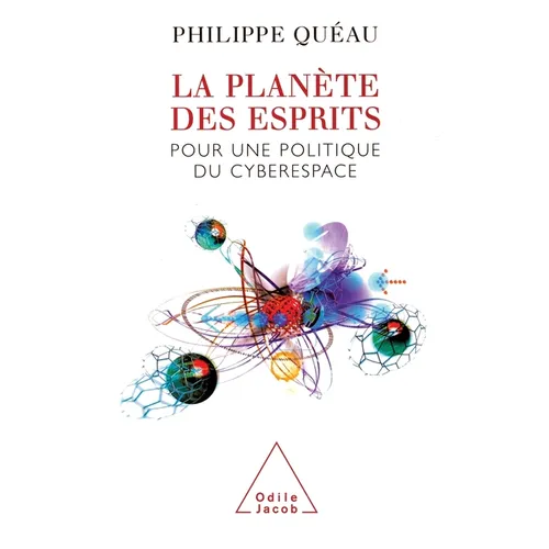 A Planet of Minds: For a Politics of Cyberspace / La Planète des esprits: Pour une politique du cyberespace