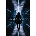Unapologetic: Embracing Your True Self in a World of False Ideas