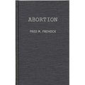Abortion: A Case Study in Law and Morals