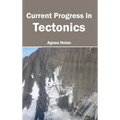 Current Progress in Tectonics