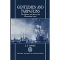 Gentlemen and Tarpaulins: The Officers and Men of the Restoration Navy