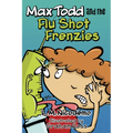 Max Todd and the Flu Shot Frenzies