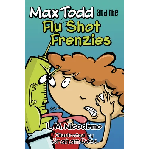 Max Todd and the Flu Shot Frenzies