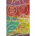 The Crane Wife: A Memoir in Essays