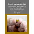 Smart Nanomaterials: Synthesis, Properties and Applications