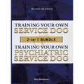 Training Your Own Service Dog AND Psychiatric Service Dog: 2 Books IN 1 BUNDLE!