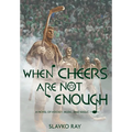 When Cheers Are Not Enough