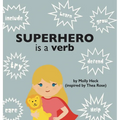 Superhero Is a Verb