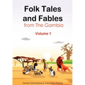 Folk Tales and Fables from the Gambia. Volume 1
