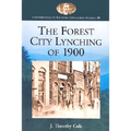 The Forest City Lynching of 1900: Populism, Racism, and White Supremacy in Rutherford County, North Carolina