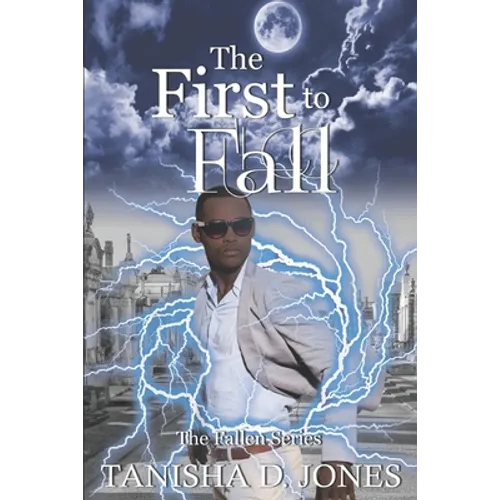 The First to Fall: A Fallen Novel