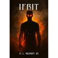 Ifrit: The Jinn Prophecy, Book 2