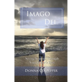 Imago Dei: Seeing Yourself Through Your Father's Eyes