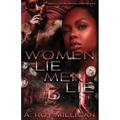 Women Lie Men Lie part 3: A Crime Drama Novel - Street Justice in the Atlanta 'Hood