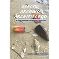 Afecto, archivo, archipiélago: las vidas soberanas y caribeñas de Puerto Rico