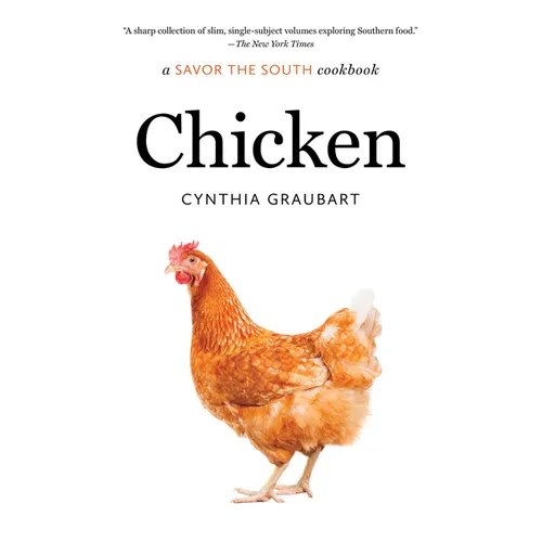 Chicken: a Savor the South cookbook