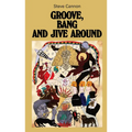 Groove, Bang and Jive Around