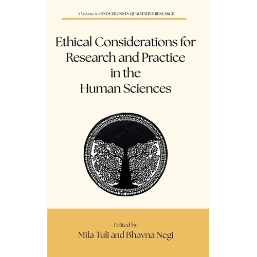 Ethical Considerations for Research and Practice in the Human Sciences