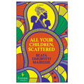 All Your Children, Scattered