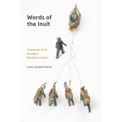 Words of the Inuit: A Semantic Stroll Through a Northern Culture