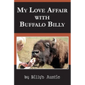 My Love Affair With Buffalo Billy