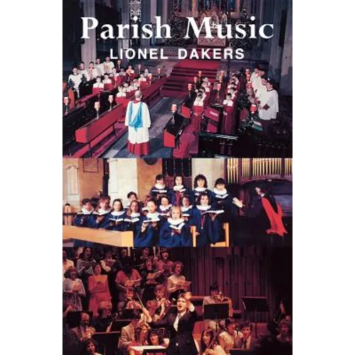 Parish Music: A Working Guide for Clergy and Organists