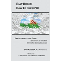 Easy Bogey: How to Break 90