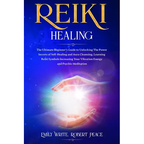 Reiki Healing: The Ultimate Beginner's Guide to Unlocking the Power Secrets of Self-Healing and Aura Cleansing, Learning Reiki Symbol