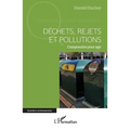 Déchets, rejets et pollutions: Comprendre pour agir