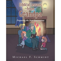 Biblical Lessons from Grandpa: Preparing the Next Generations