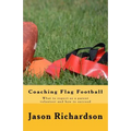 Coaching Flag Football: What to expect as a parent volunteer and how to succeed