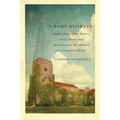 Ghost Storeys: Ralph Adams Cram, Modern Gothic Media, and Deconstructive Microhistory at a Canadian Church
