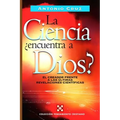 El La Ciencia, ��Encuentra a Dios?: El Creador Frente a Las ��ltimas Revelaciones Cient��ficas