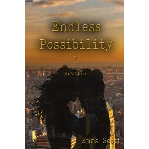 Endless Possibility: A Rush Novella