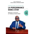 Variations autour de la performance dans l'État: Mélanges en l'honneur du Professeur Nicaise MÉDÉ Volume 03