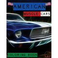 American Muscle Cars Coloring Book: Beautiful Designs of Classic Cars for All Car Lovers, Grown-Ups and Kids