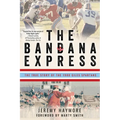 The Bandana Express: The True Story of the 1980 Giles Spartans