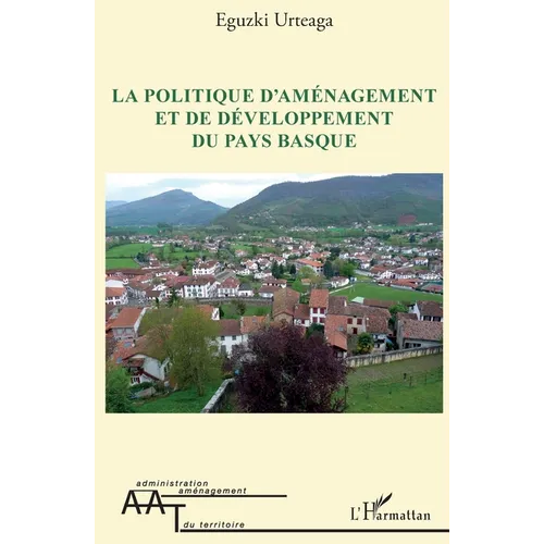 La politique d'aménagement et de développement du Pays Basque