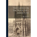 The Church In The House [by J. Hamilton]