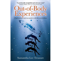 Out-Of-Body Experiences: Explorations and Encounters on the Astral Plane