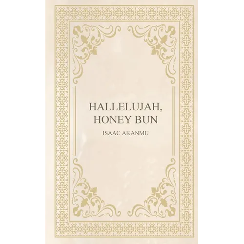 hallelujah, honey bun