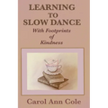 Learning to Slow Dance with Footprints of Kindness