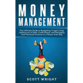 Money Management: The Ultimate Guide to Budgeting, Frugal Living, Getting out of Debt, Credit Repair, and Managing Your Personal Finances in a Stress-