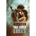 Between The Wild Lines: A Dystopian Romance