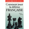Comment jouer la défense française