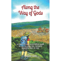 Along the Way of Gods: A complete and illustrated guide to the Via degli Dei, the most beautiful Way in Italy